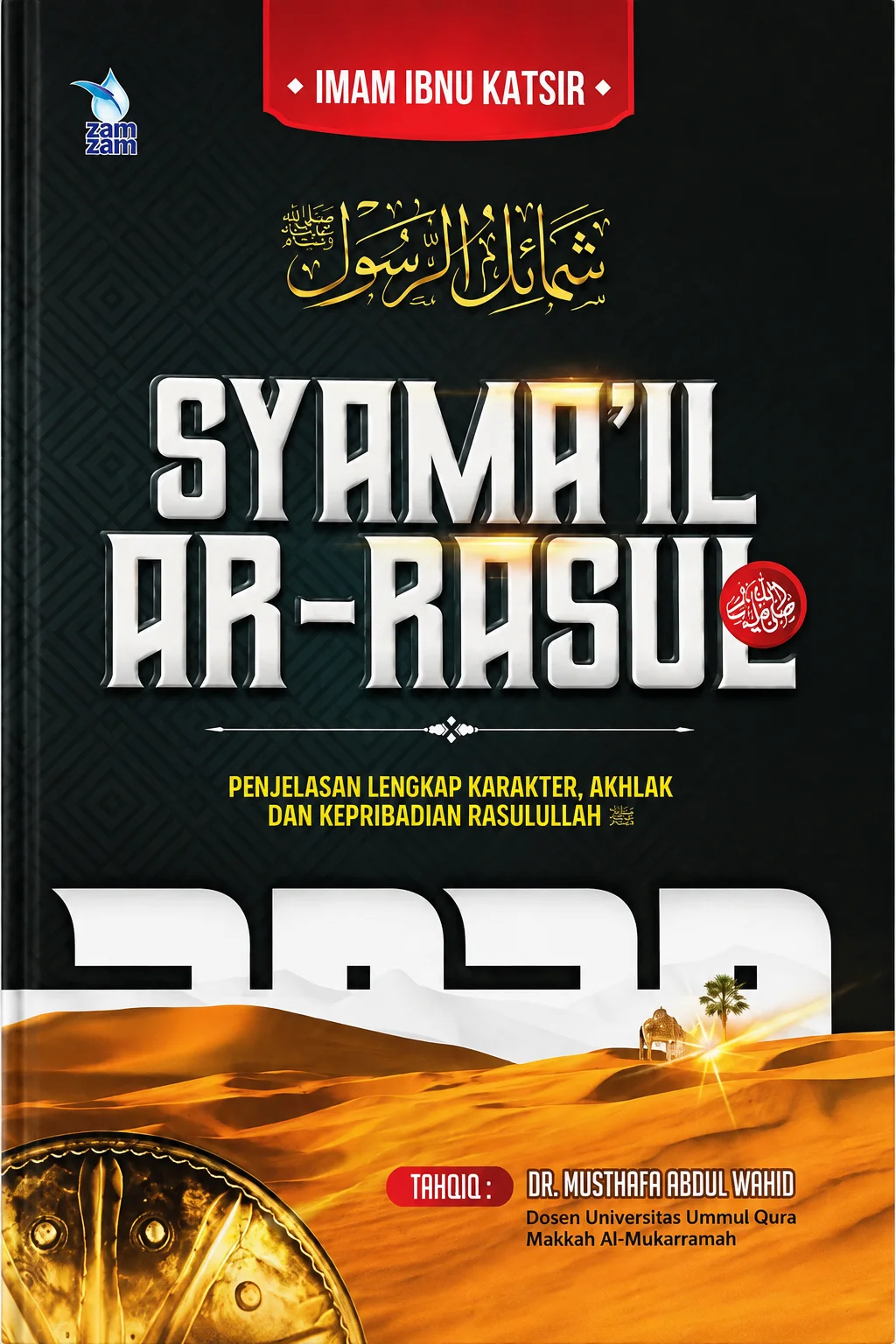 SYAMAIL AR-RASUL Penjelasan Lengkap Karakter Akhlak & Kepribadian