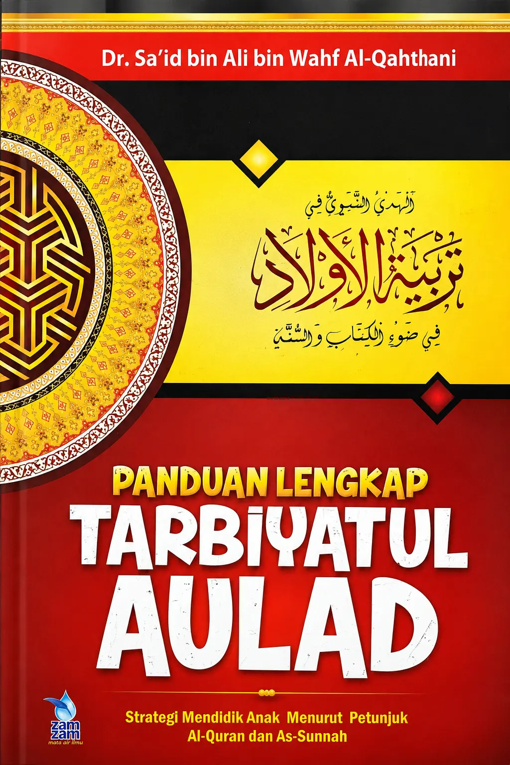 Panduan Lengkap TARBIYATUL AULAD | Mendidik Anak Ala Rasulullah