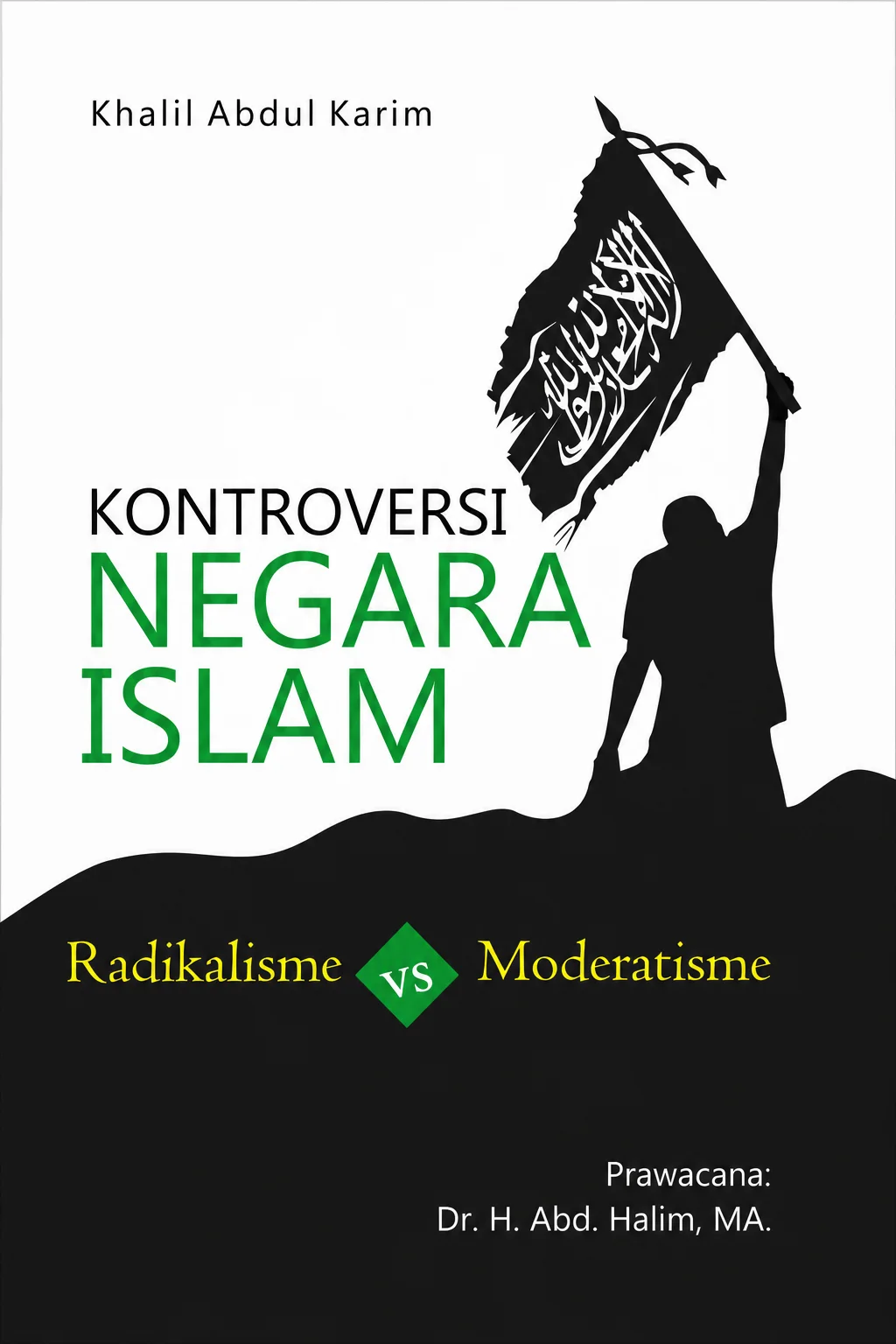 KONTROVERSI NEGARA ISLAM Radikalisme vs Moderatisme