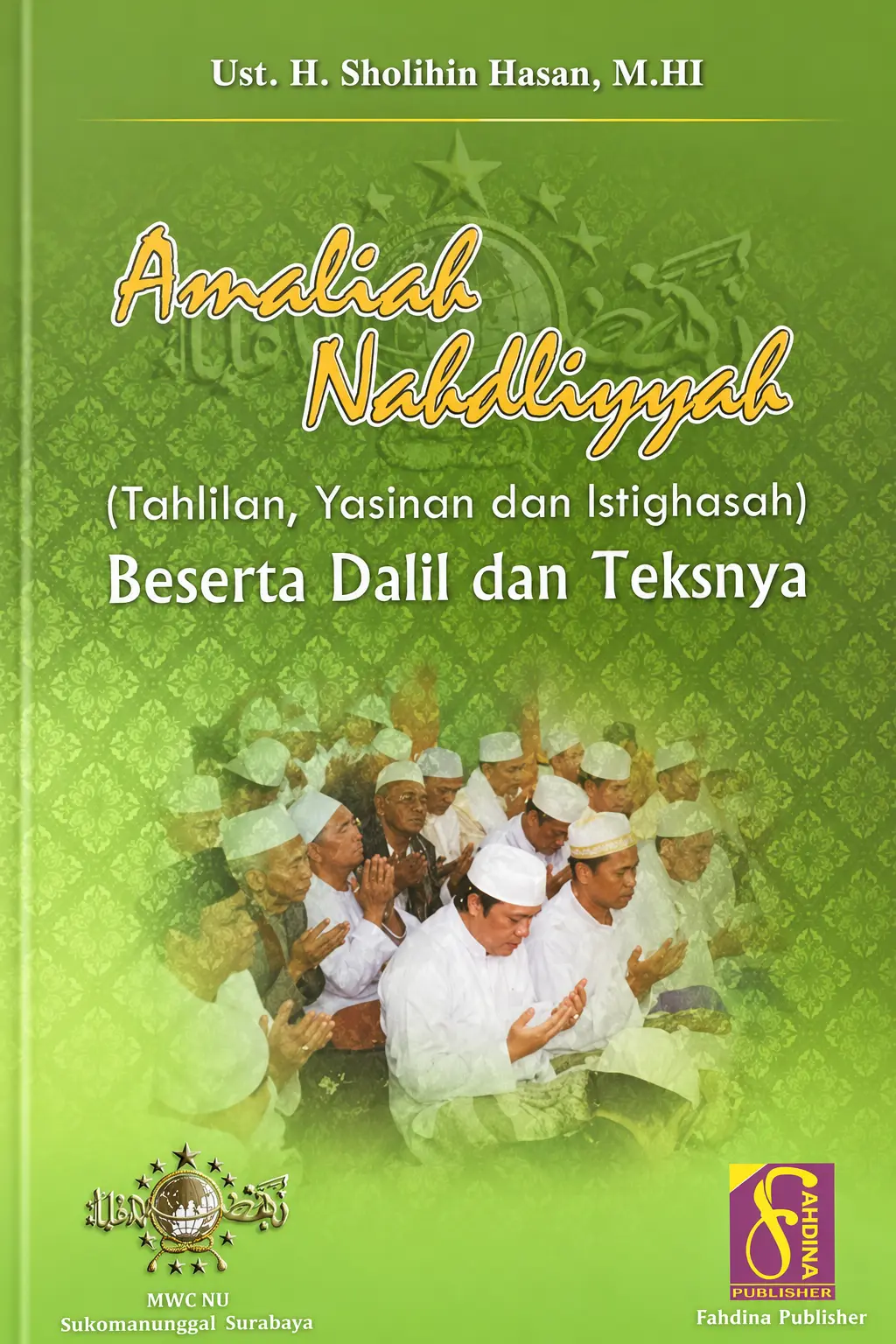 AMALIYAH NAHDLIYAH Tahlilan Yasinan & Istighatsah Beserta Dalil dan Teksnya