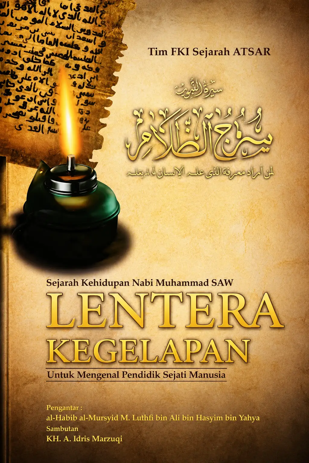 SURUJUD DHOLAM Lentera Kegelapan Sejarah Kehidupan Nabi Muhammad SAW