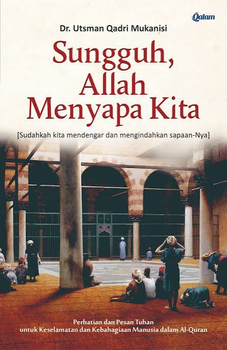 SUNGGUH ALLAH MEYAPA KITA [Sudahkah Kita Mendengar dan Mengindahkan Sapaan-Nya