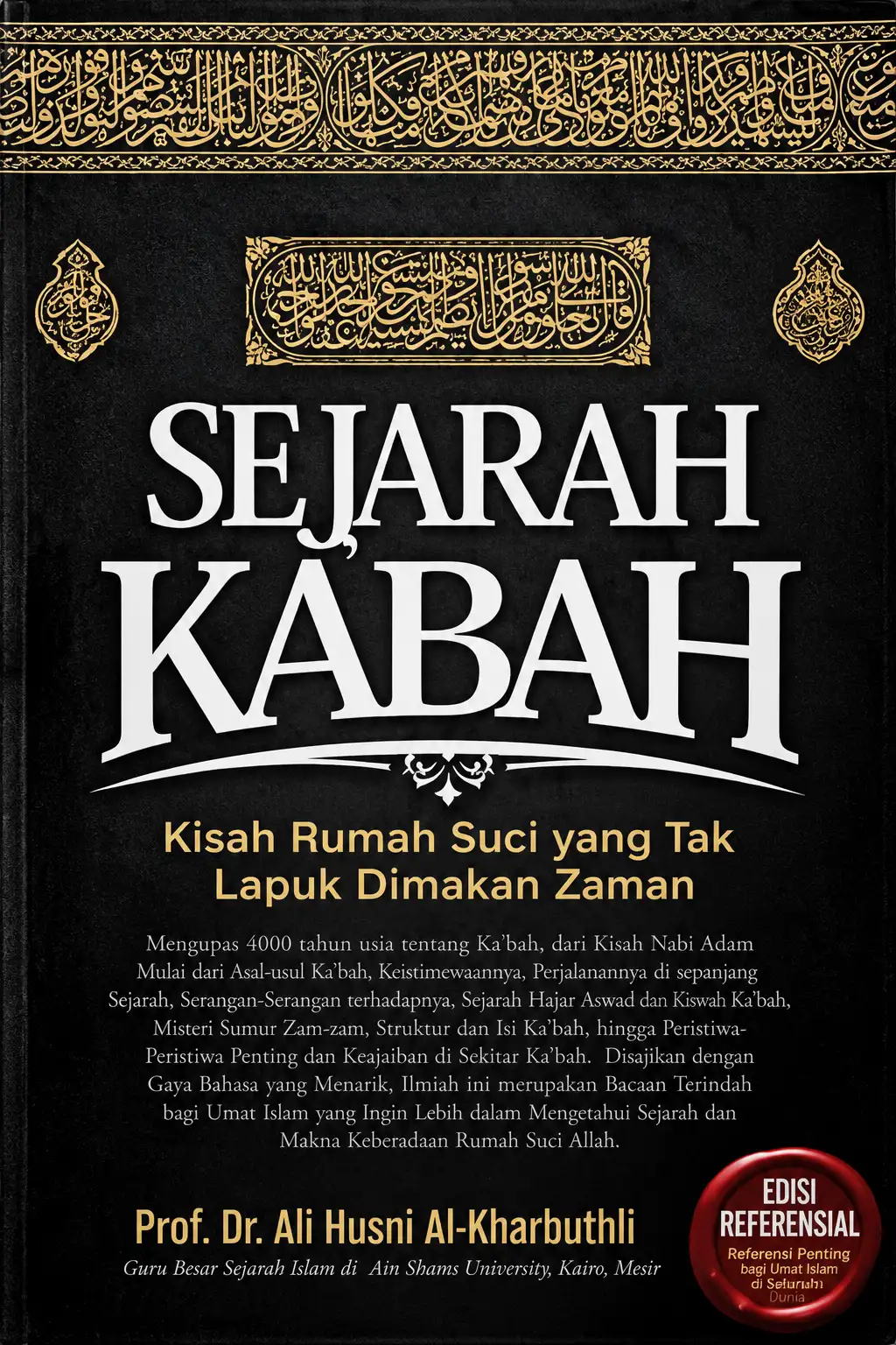 SEJARAH KA'BAH Kisah Rumah Suci yang Tak Lapuk Dimakan Zaman