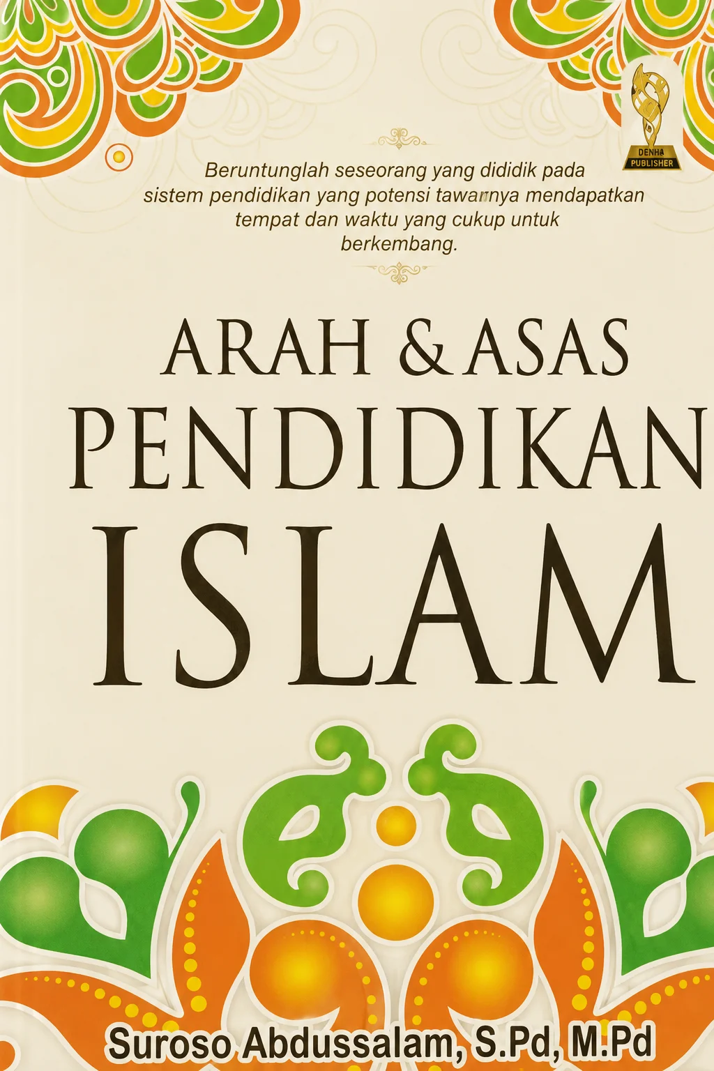 Arah & Asas PENDIDIKAN ISLAM