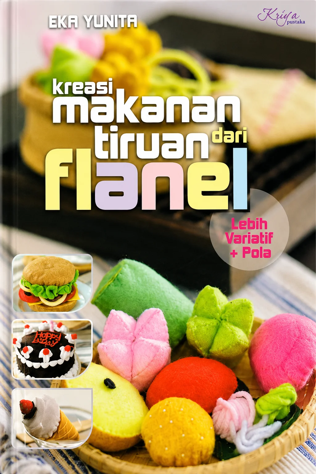 Kreasi MAKANAN TIRUAN dari FLANEL Lebih Variatif + Pola