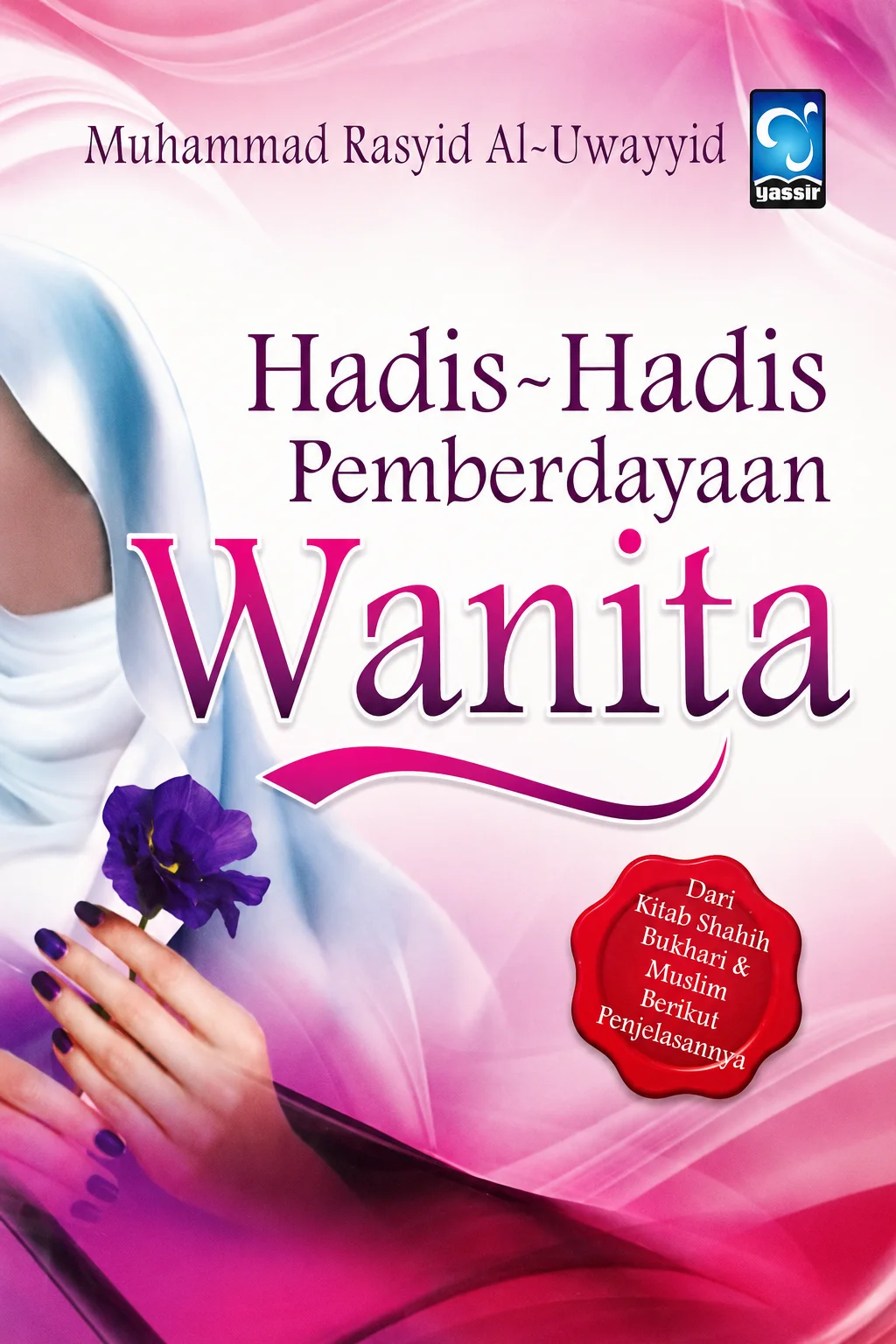 Hadis - Hadis Pemberdayaan Wanita