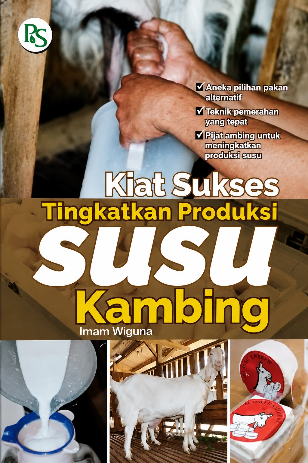 Kiat Sukses Tingkatkan Produksi Susu Kambing