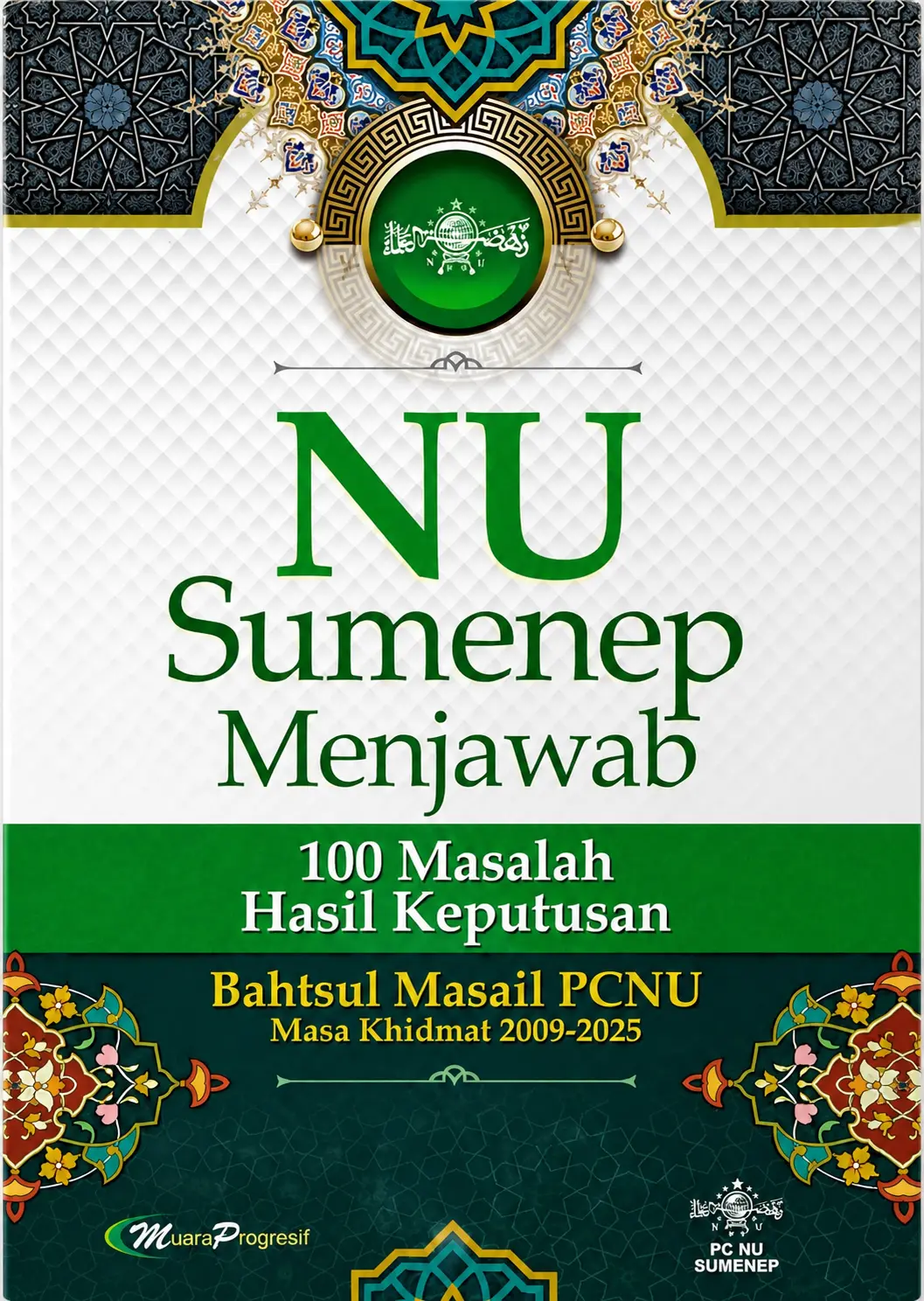 NU Sumenep Menjawab 100 Masalah Hasil Keputusan Bahtsul Masail
