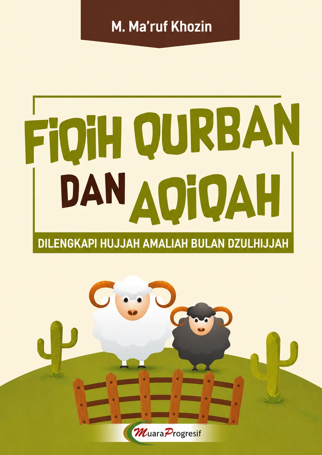 Fiqih Qurban dan Aqiqah | Dilengkapi Hujjah Amaliah Bulan Dzulhijjah