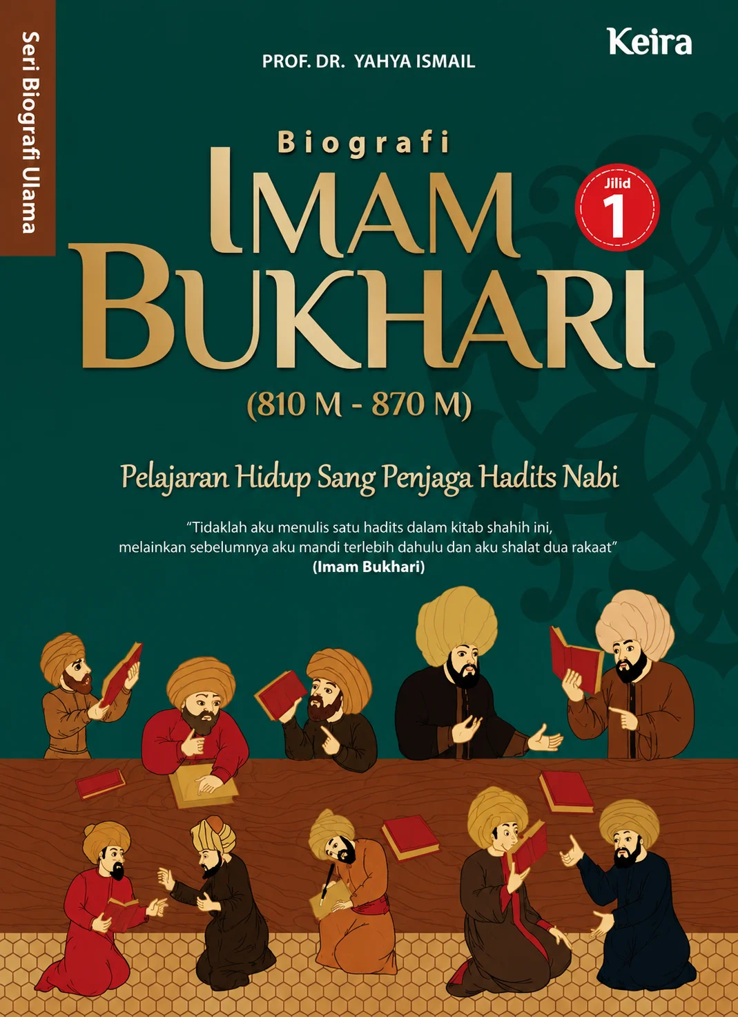 BIOGRAFI IMAM BUKHARI | Menelusuri Jejak Intelektual Sang Imam Hadits
