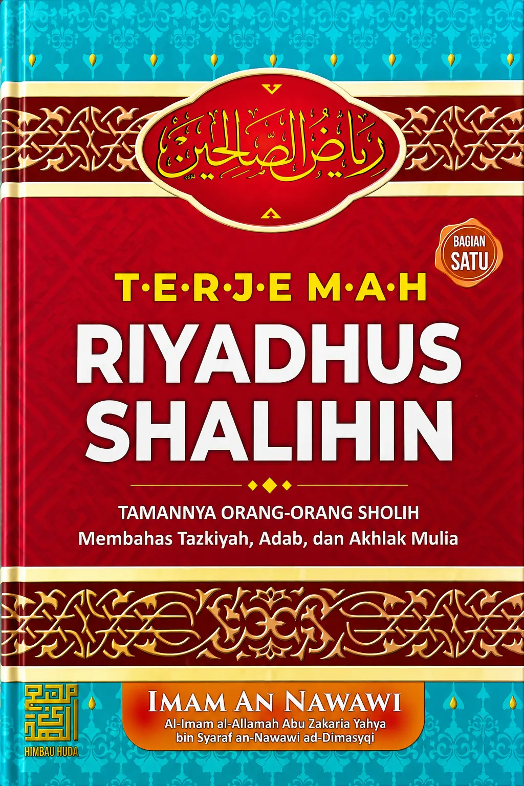 Terjemah Kitab Riyadhus Shalihin | Tamannya Orang-orang Sholih