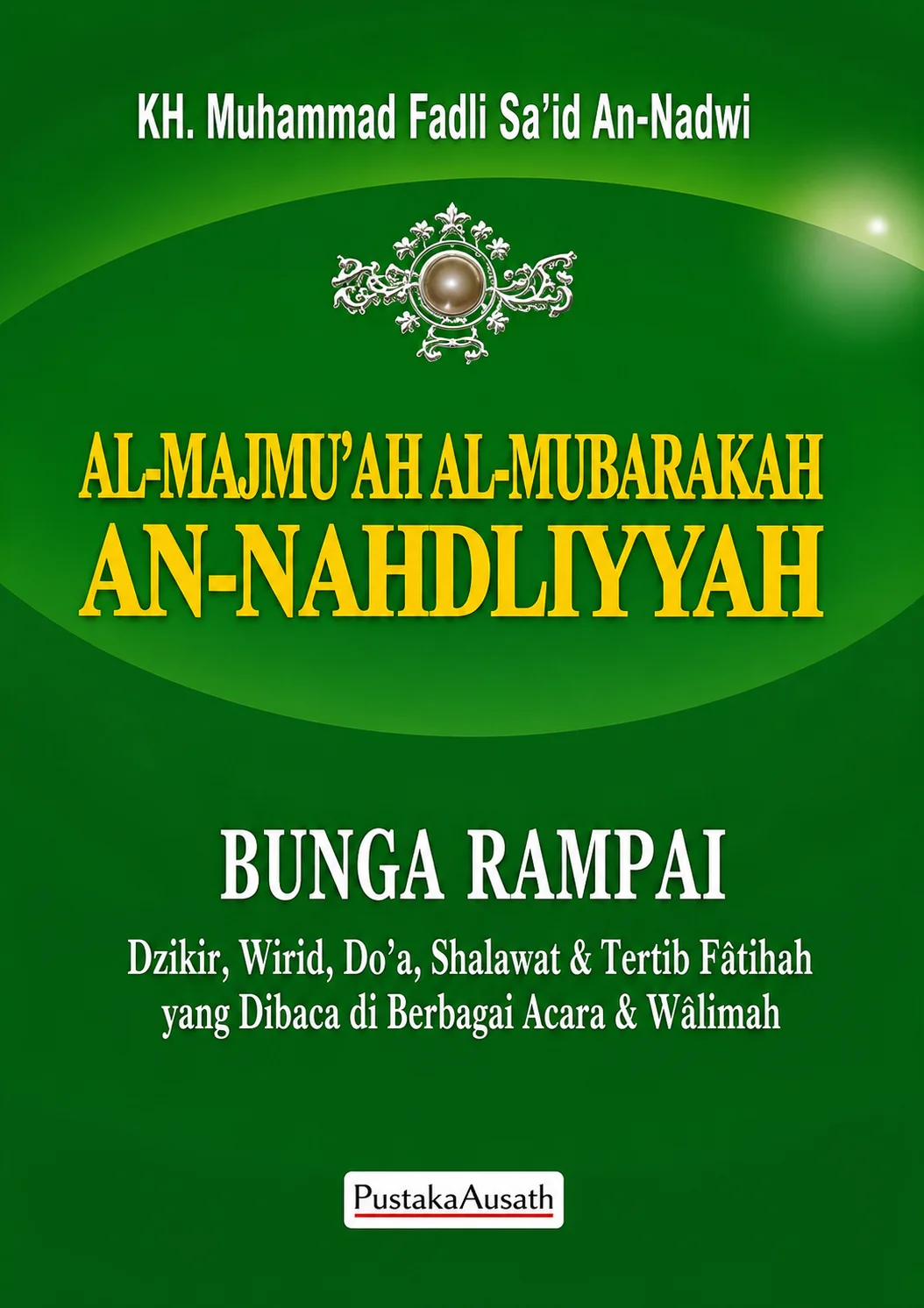 Al Majmuah Al Mubarakah An Nahdliyyah | Dzikir Wirid Doa Sholawat & Tartib Fatihah