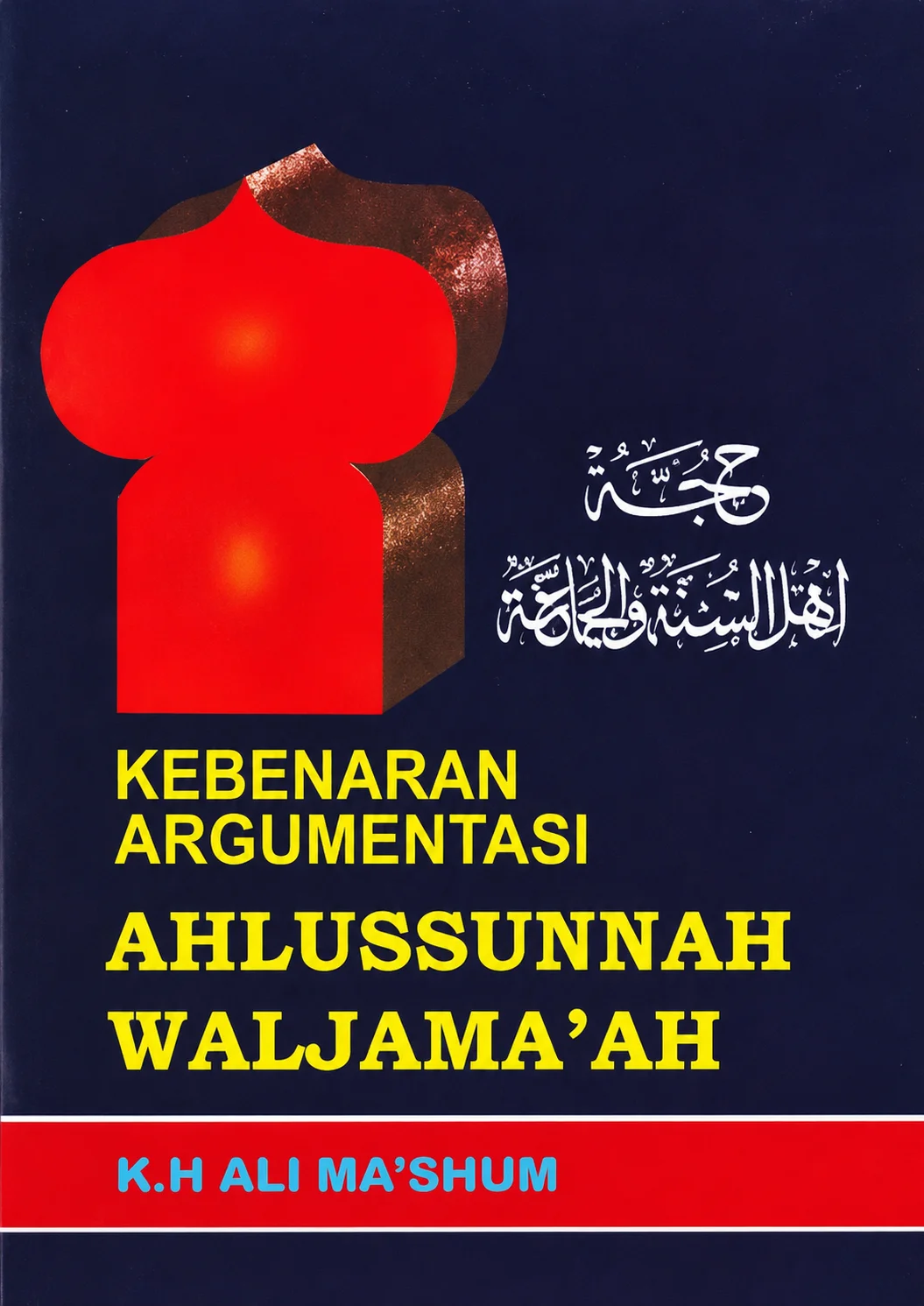 Terjemah Kitab Hujjah Ahlussunah Wal Jamaah | Kebenaran Argumentasi