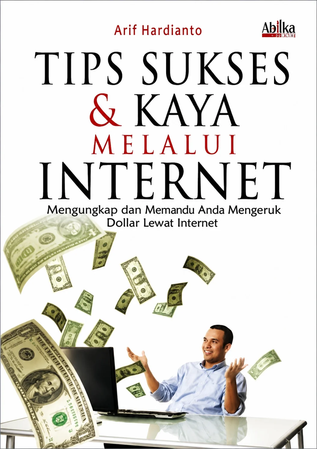 Tips Sukses & Kaya Melalui Internet