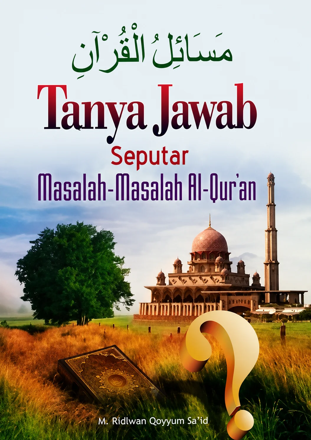 Risalah | Tanya Jawab Seputar Masalah-Masalah Al-Qur'an