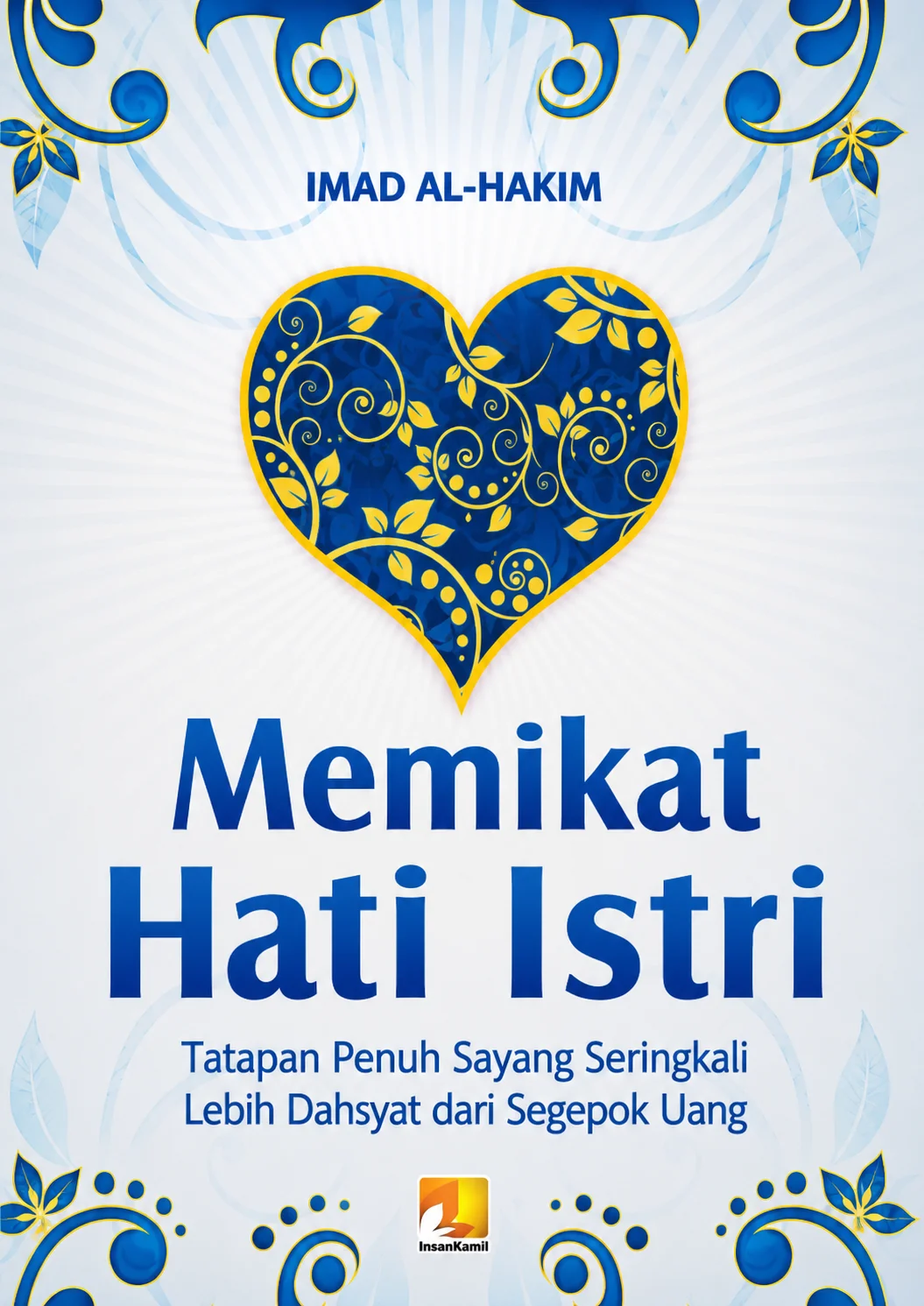 Memikat Hati Istri | Tatapan Penuh Sayang Seringkali Lebih Dahsyat dari Segepok Uang