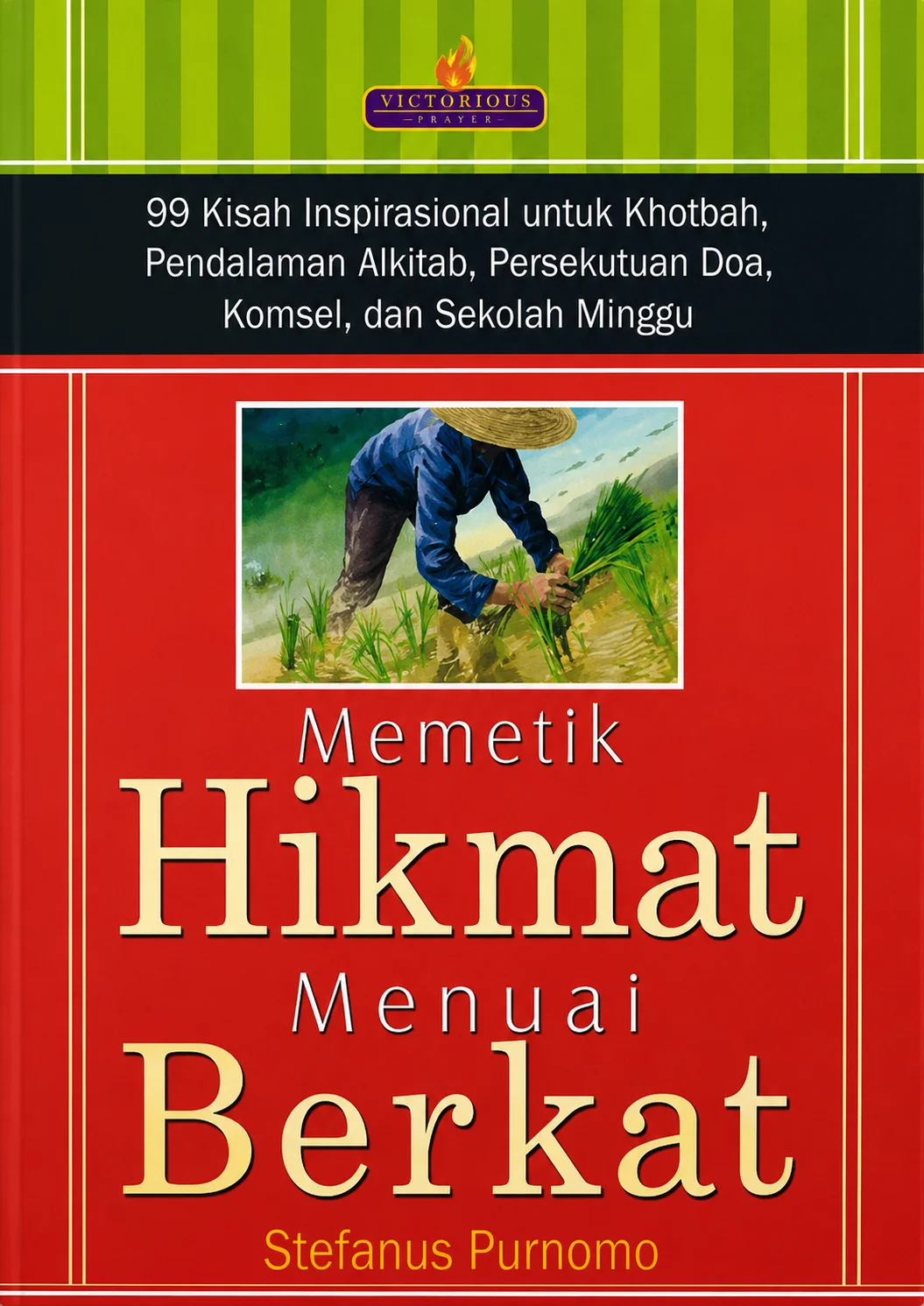 Memetik Hikmat Menuai Berkat