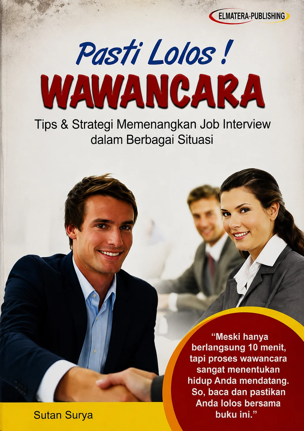 Pasti Lolos! Wawancara | Tips & Strategi Memenangkan Job Interview dalam Berbagai Situasi