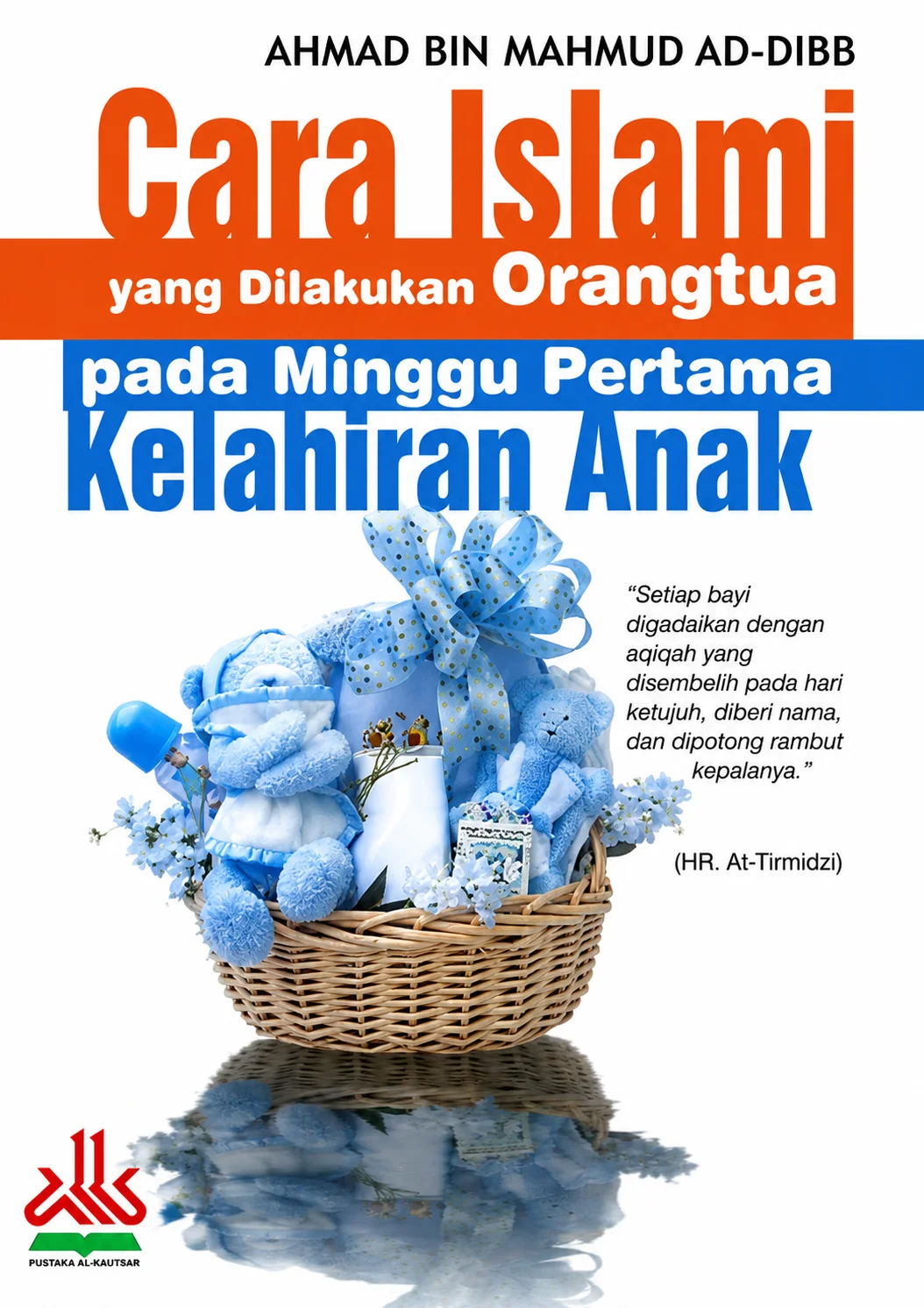 Cara Islami yang Dilakukan Orangtua pada Minggu Pertama Kelahiran Anak