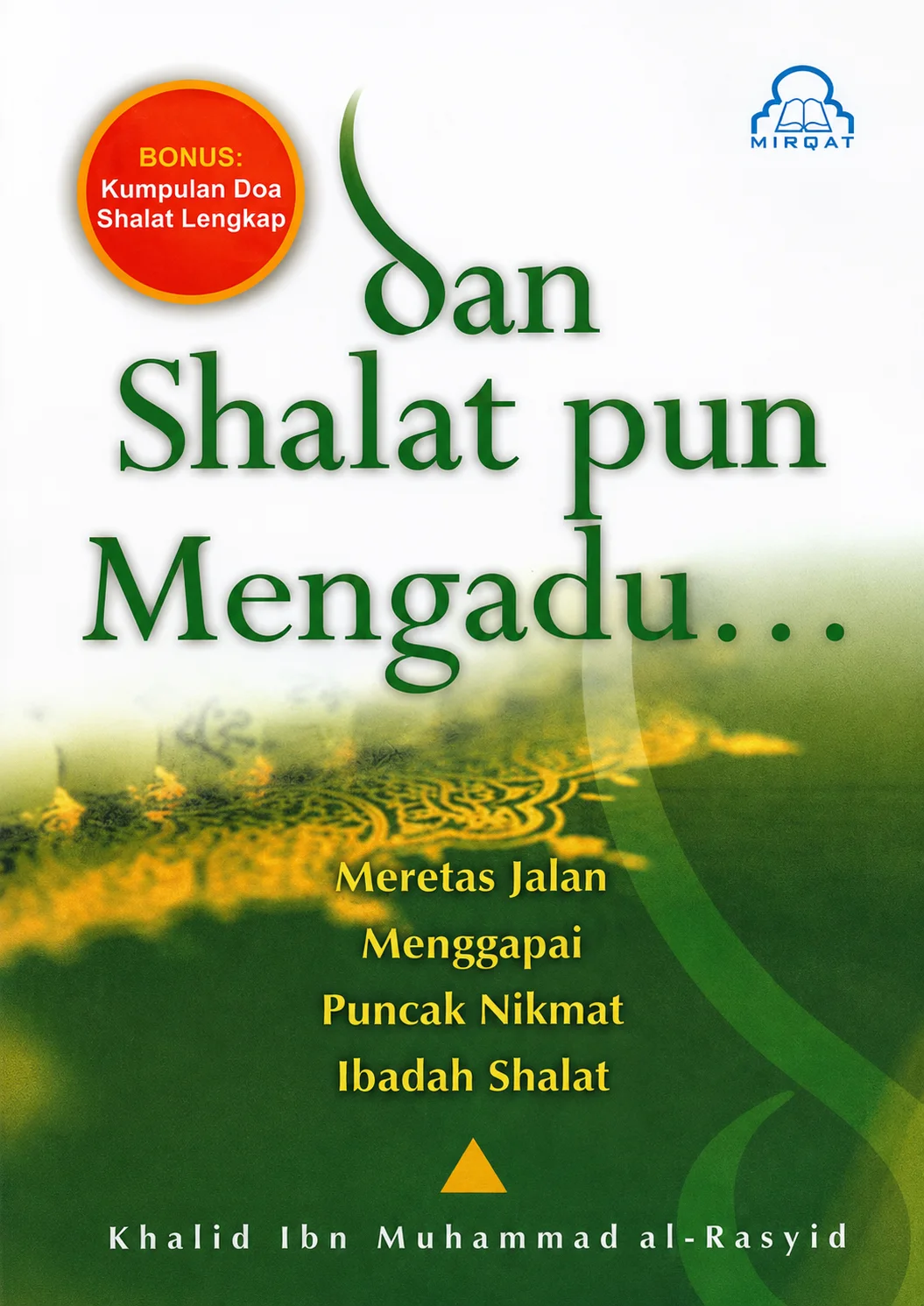 Dan Shalat pun Mengadu