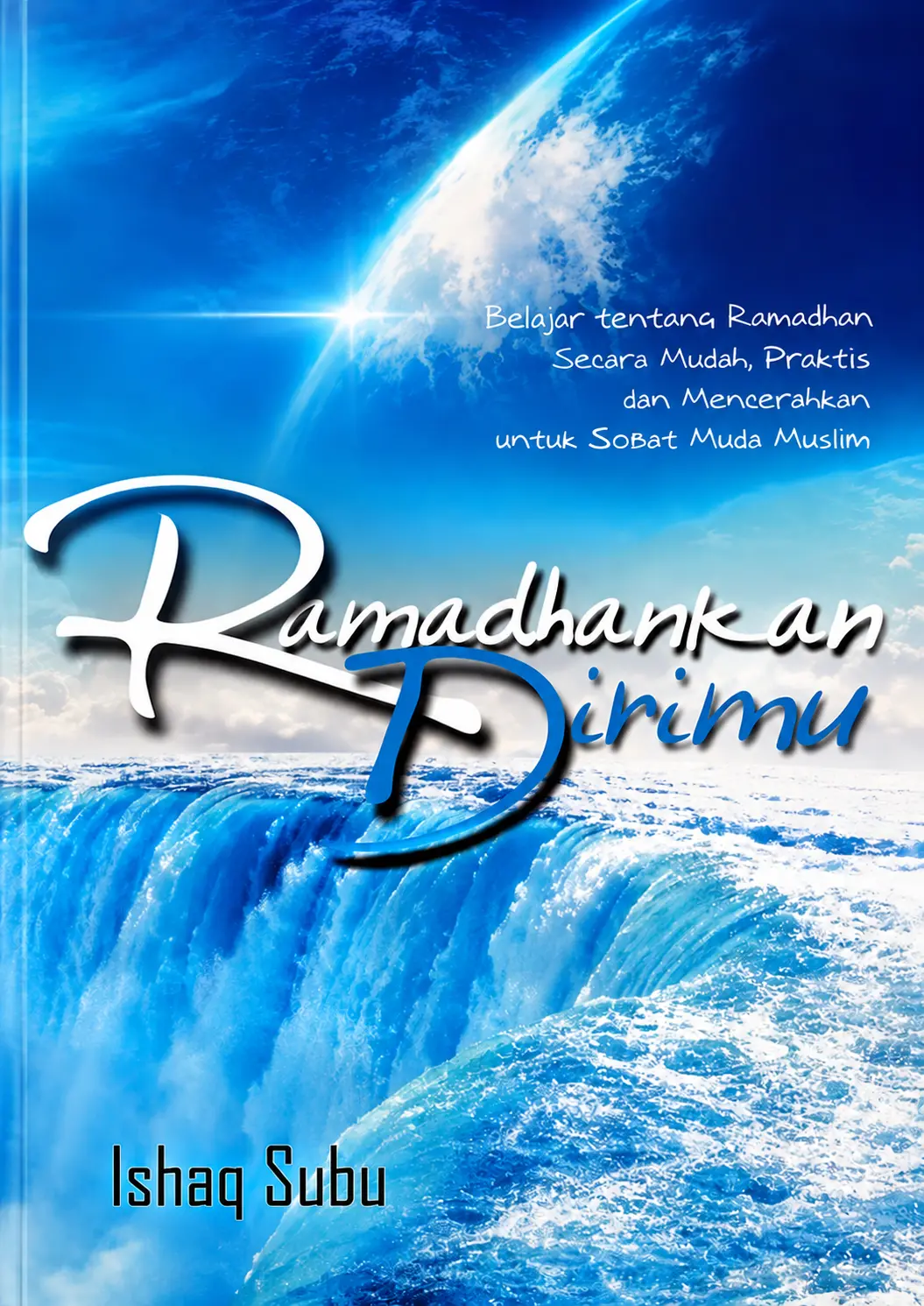 Ramadhankan Dirimu | Belajar tentang Ramadhan secara Mudah