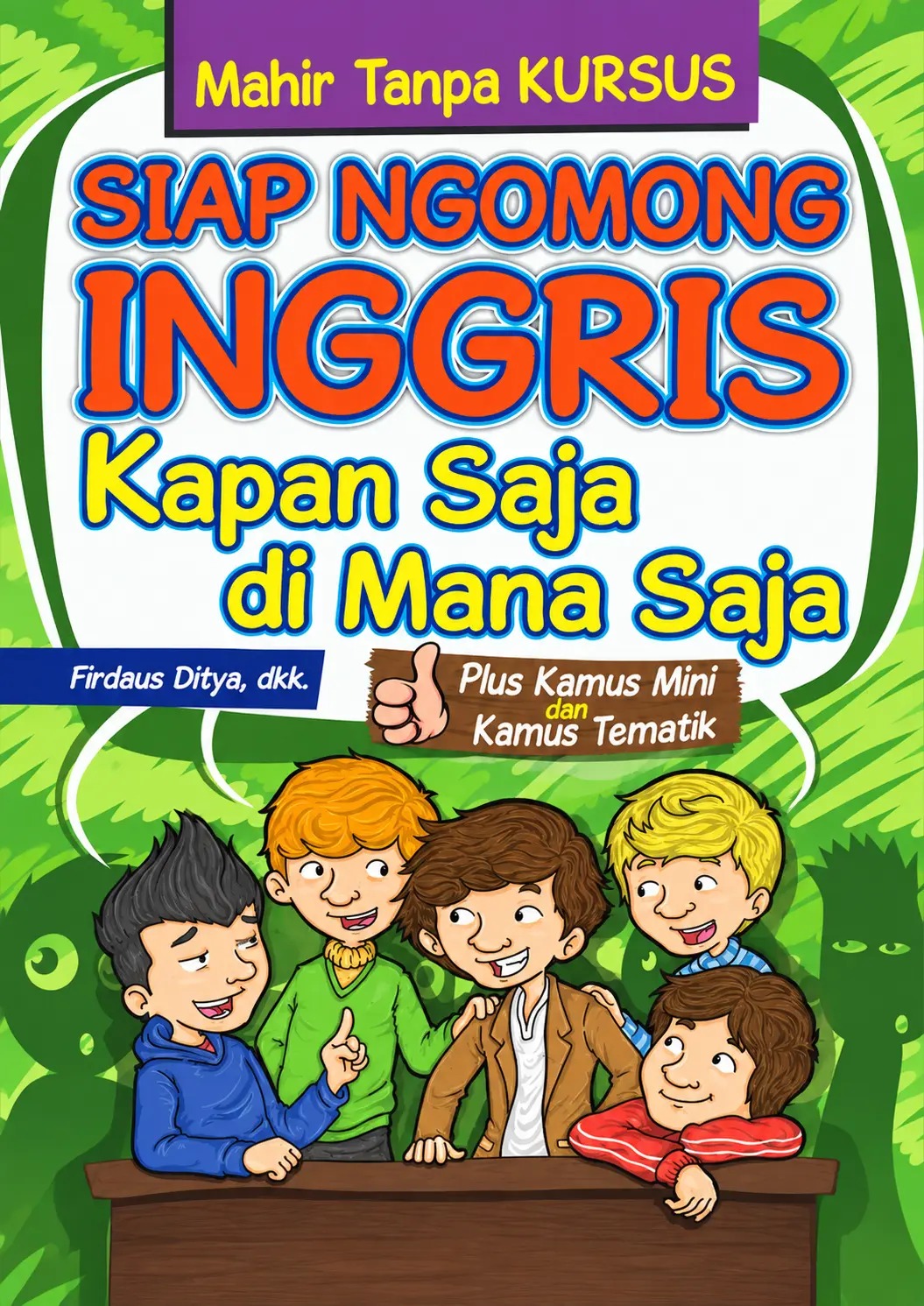 Mahir Tanpa Kursus | Siap Ngomong Inggris Kapan Saja di Mana Saja