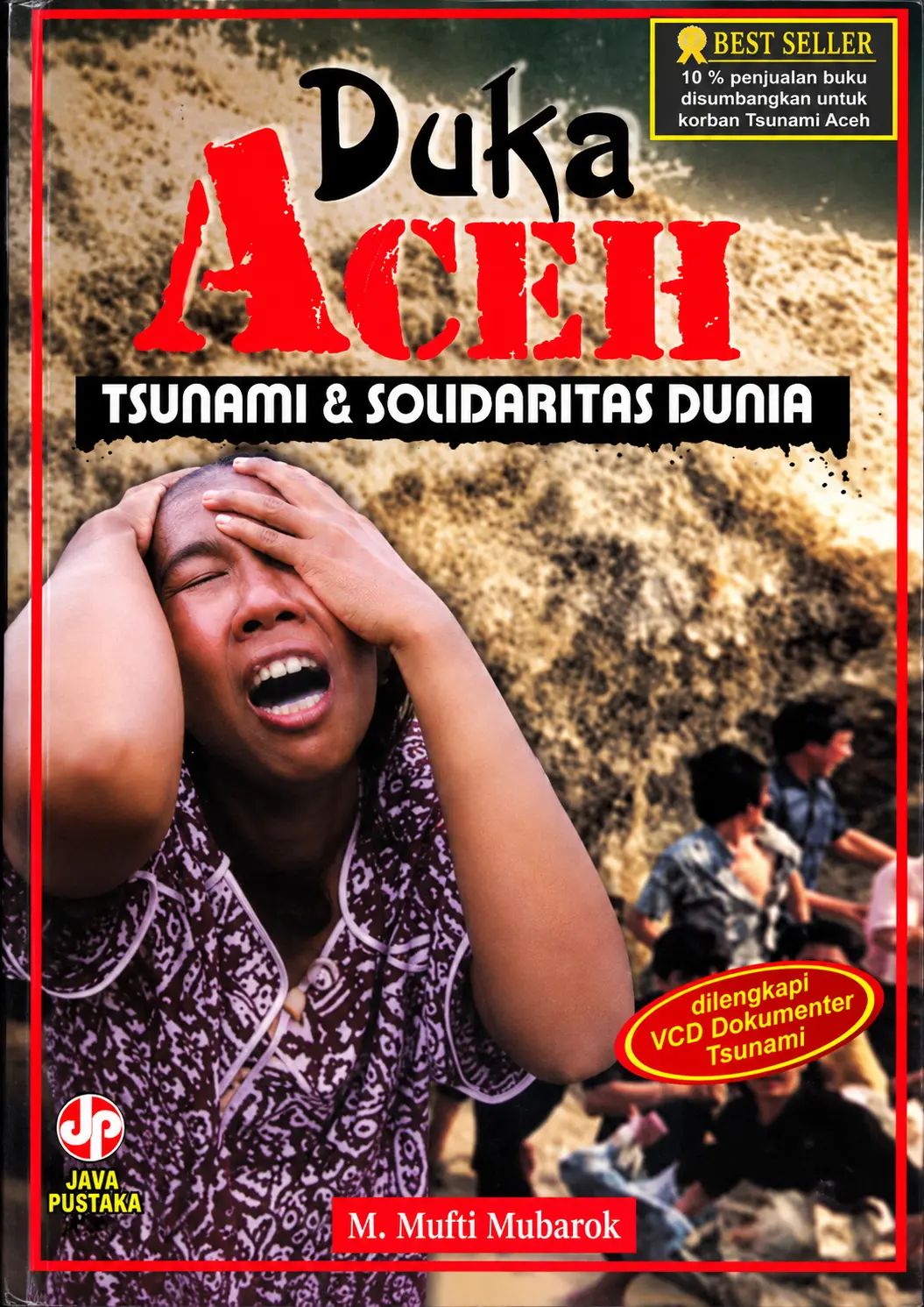 Duka Aceh | Tsunami dan Solidaritas Dunia
