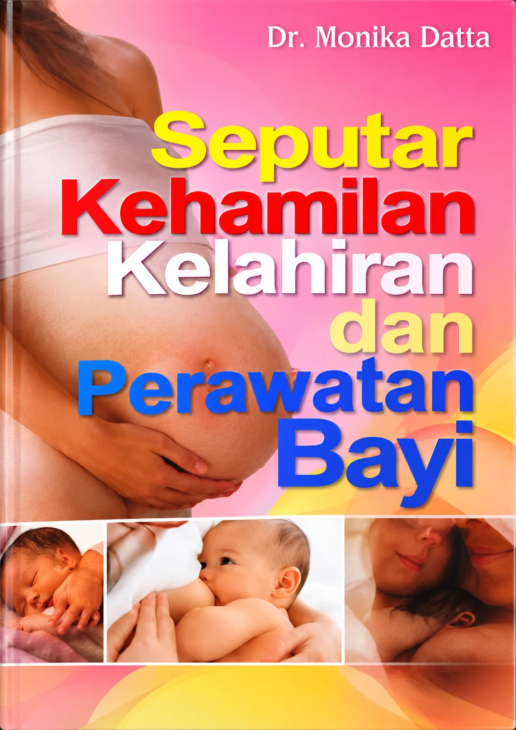 Seputar Kehamilan, Kelahiran dan Perawatan Bayi