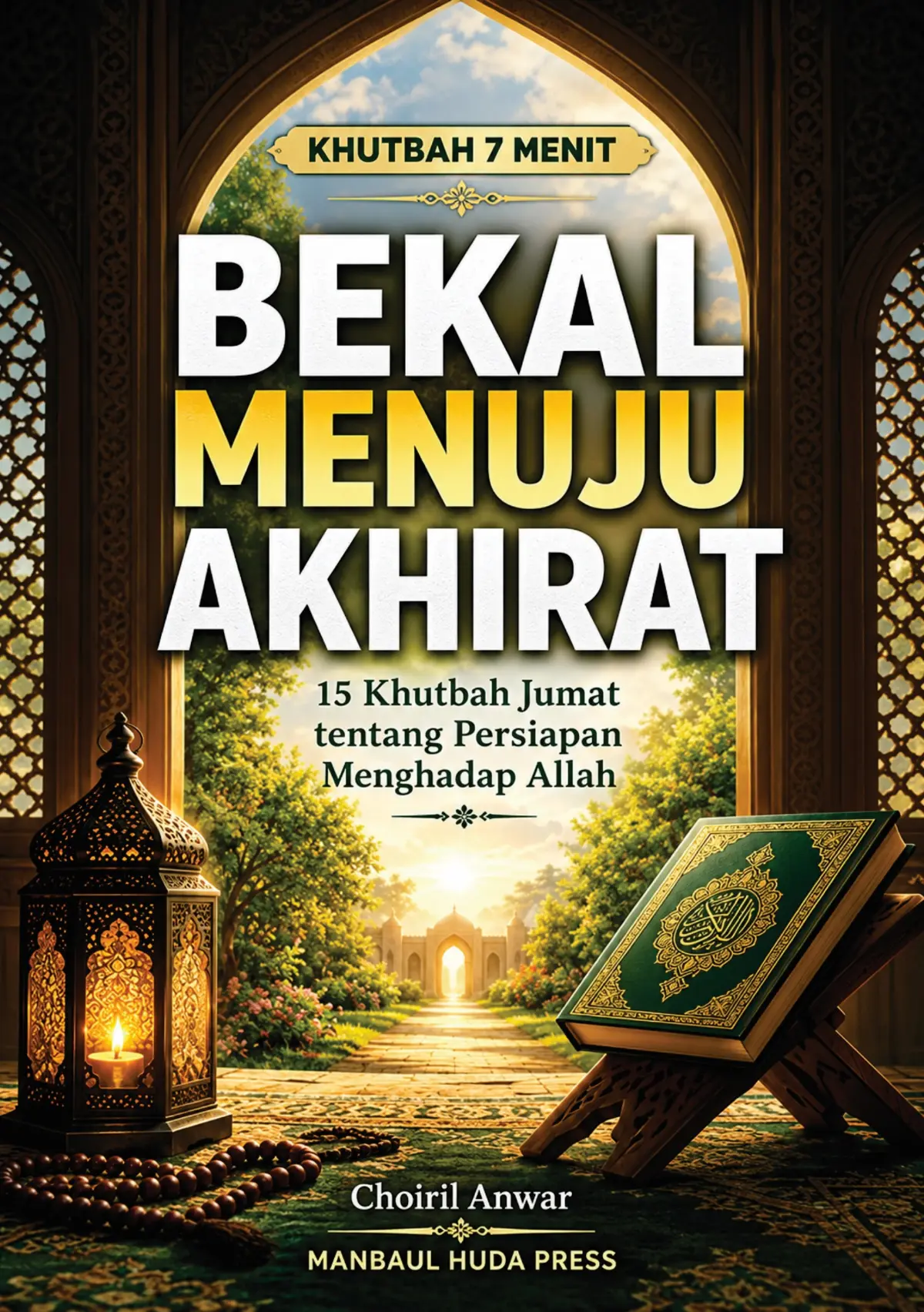 Seri Buku KHUTBAH 7 Menit - Bekal Menuju Akhirat