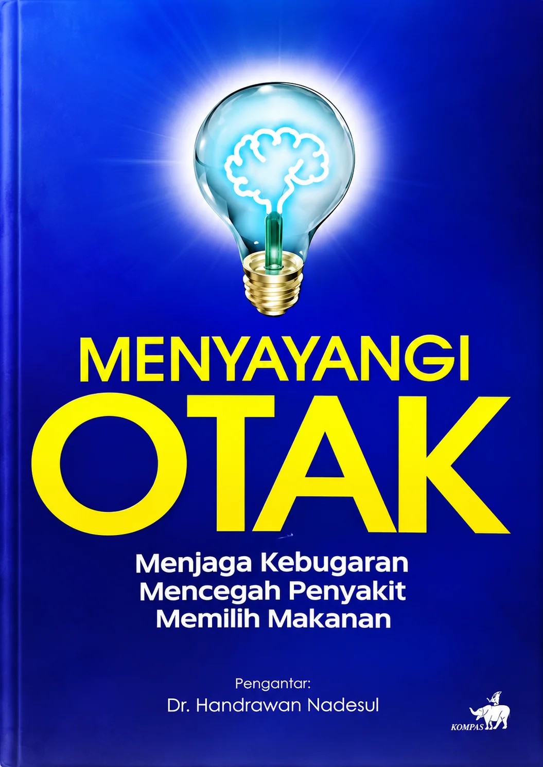 Menyayangi Otak | Menjaga Kebugaran, Mencegah Penyakit, Memilih Makanan