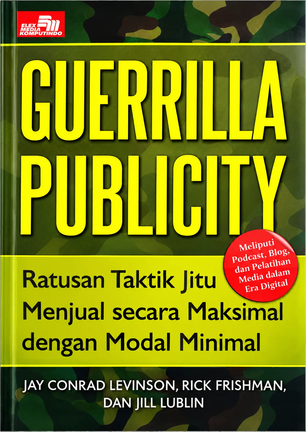 Guerrilla Publicity | Ratusan Taktik Jitu Menjual Secara Maksimal dengan Modal Minimal