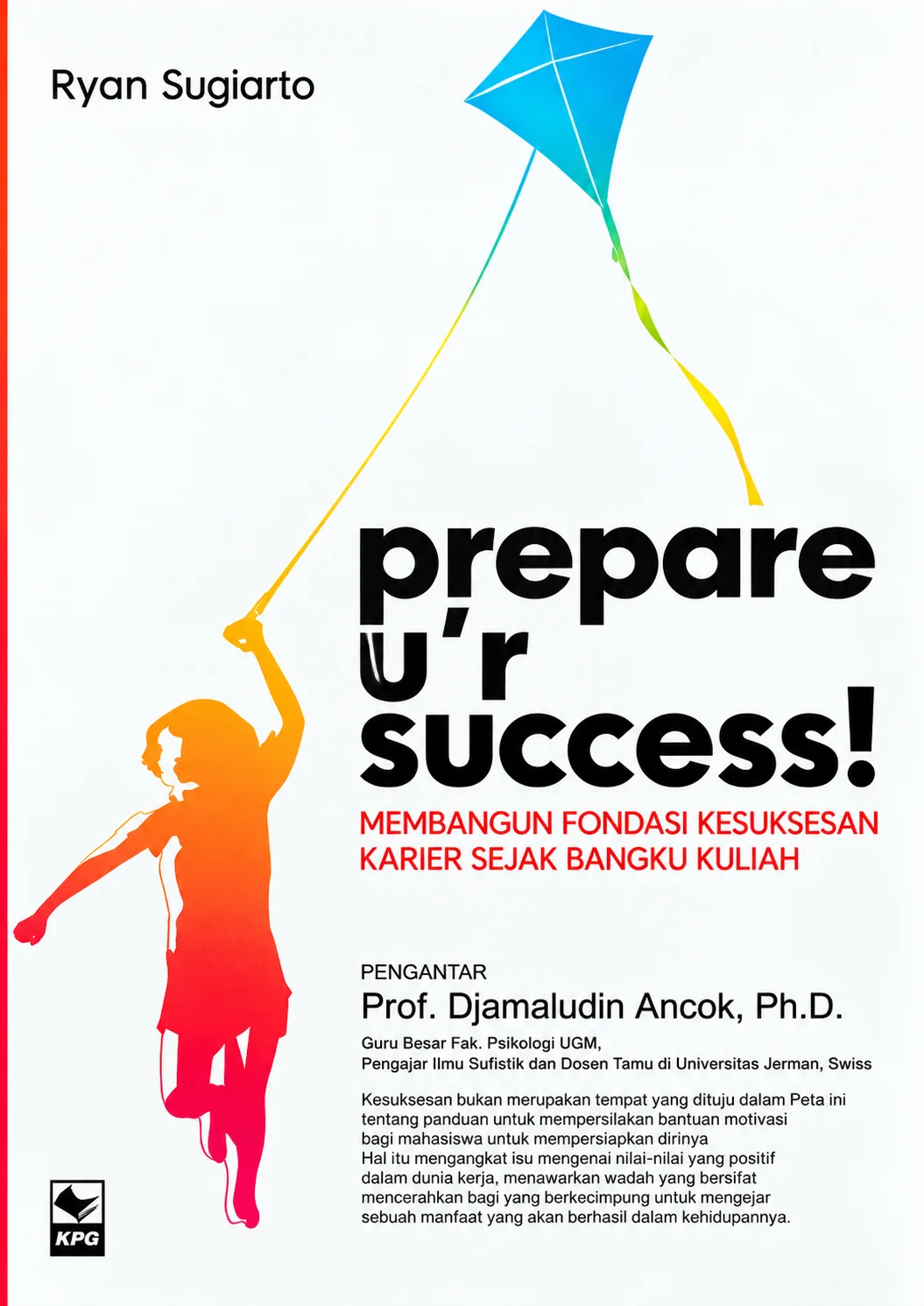 Prepare Your Success! Membangun Fondasi Kesuksesan Karier Sejak Bangku Kuliah
