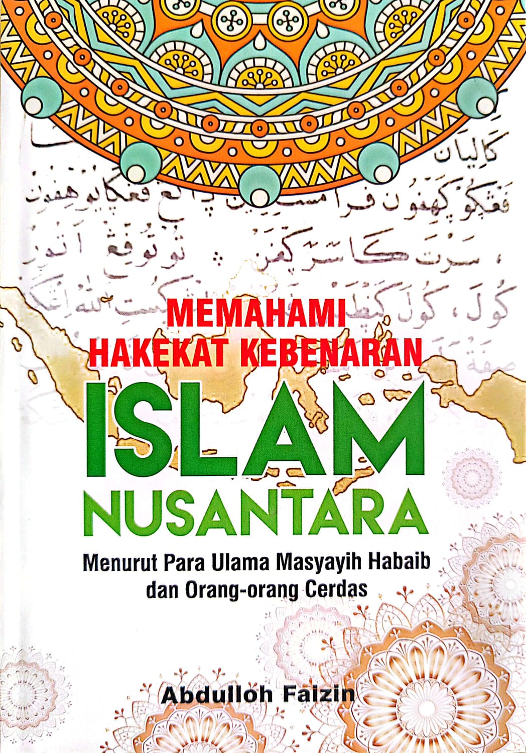 Memahami Hakekat Kebenaran ISLAM NUSANTARA