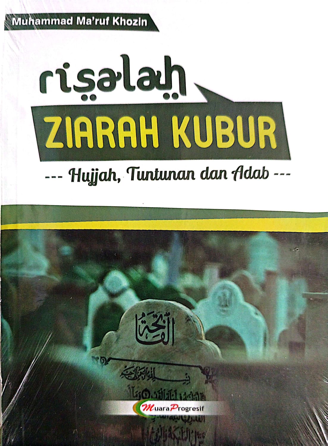 Risalah ZIARAH KUBUR Hujjah Tuntunan & Adab