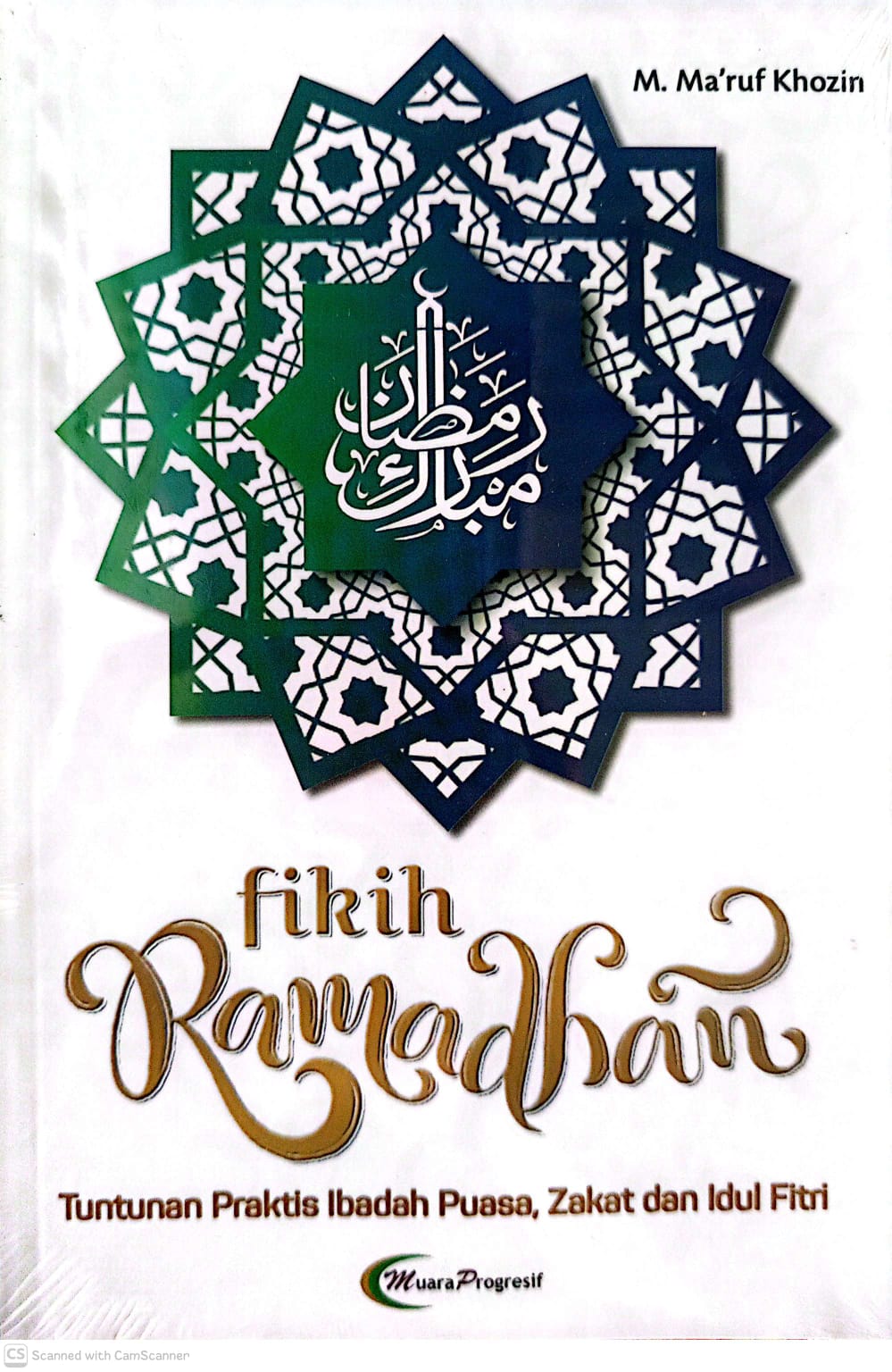 FIKIH RAMADHAN Tuntunan Praktis Ibadah Puasa Zakat & Idul Fitri
