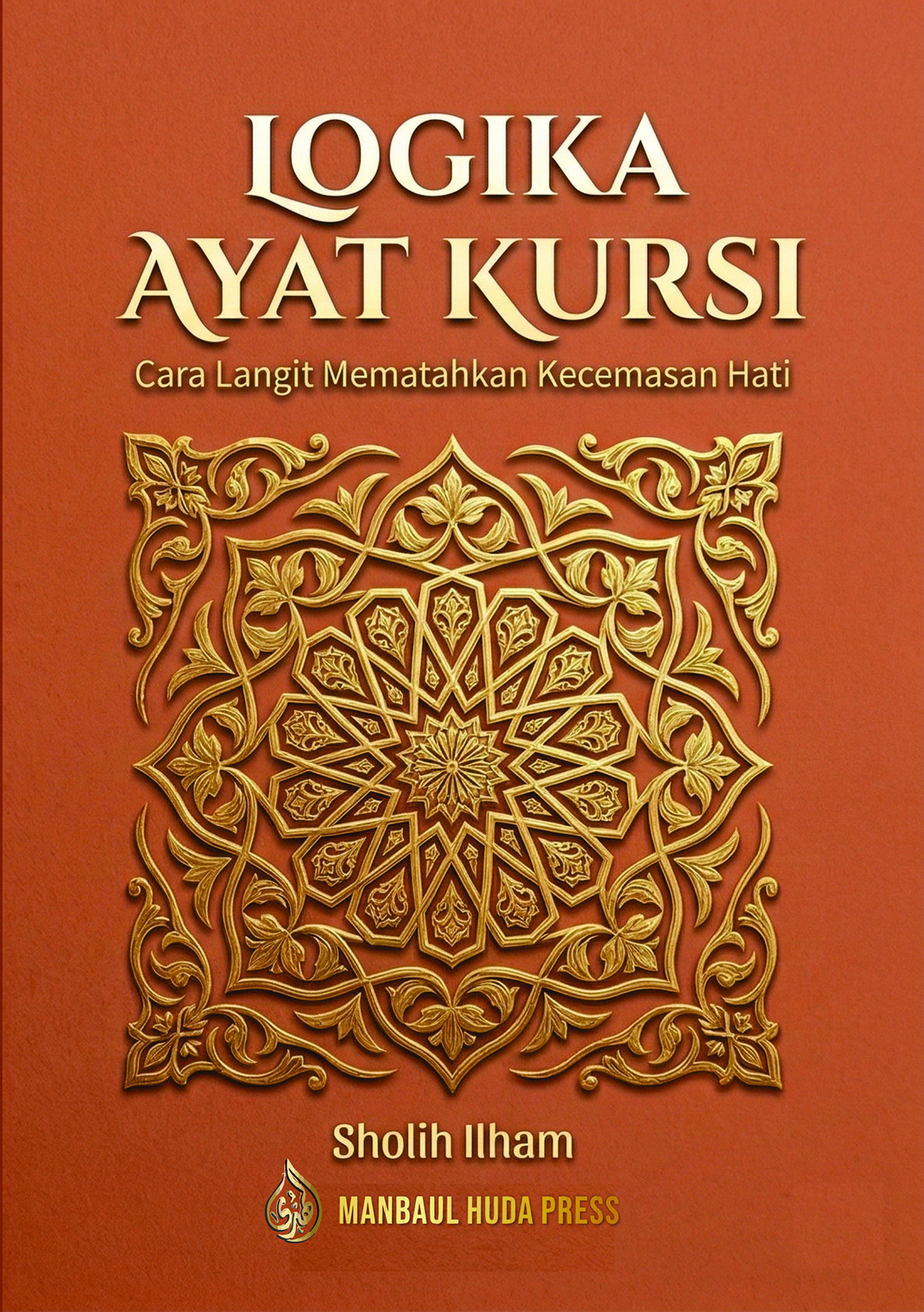 LOGIKA AYAT KURSI | Cara Langit Mematahkan Kecemasan Hati